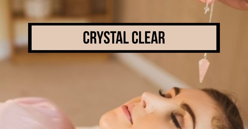 Crystal Clear