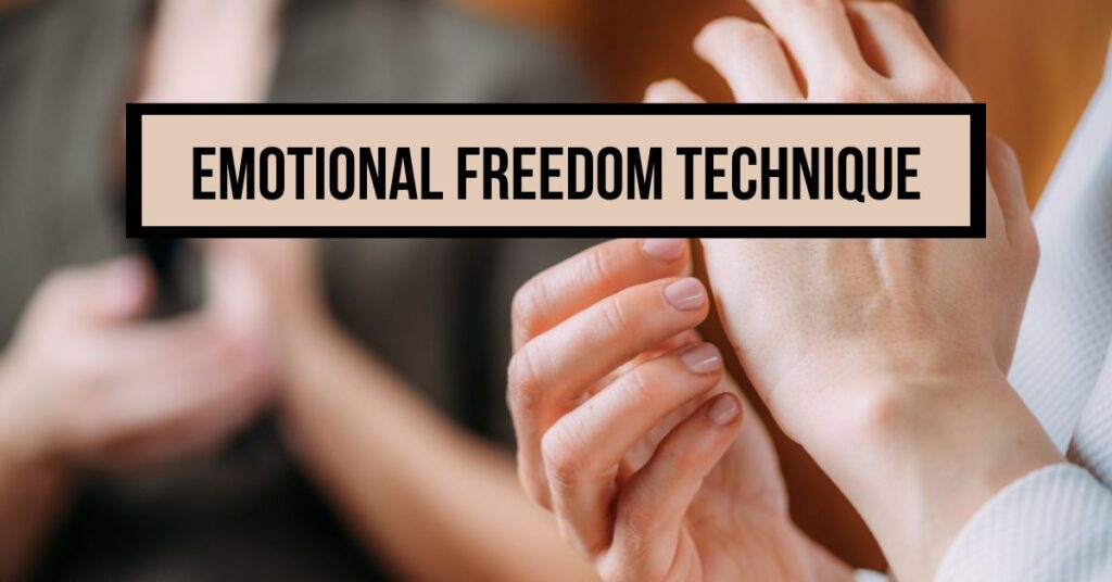 Emotional Freedom Technique