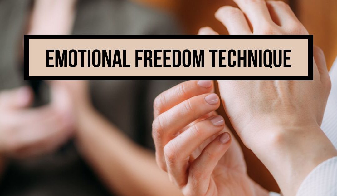 Emotional Freedom Technique