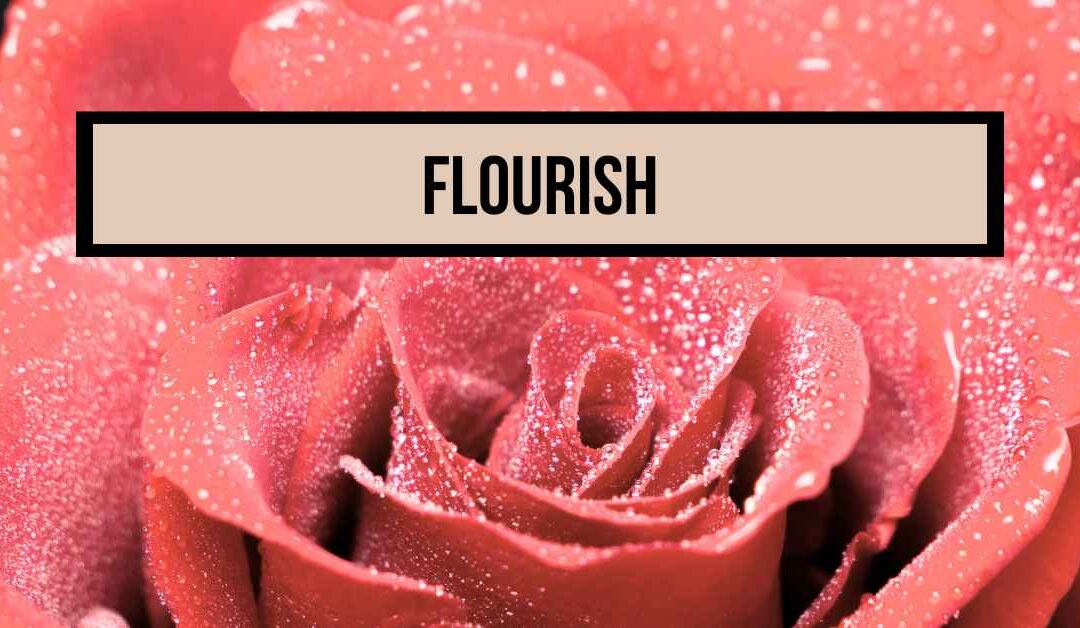 FLOURISH