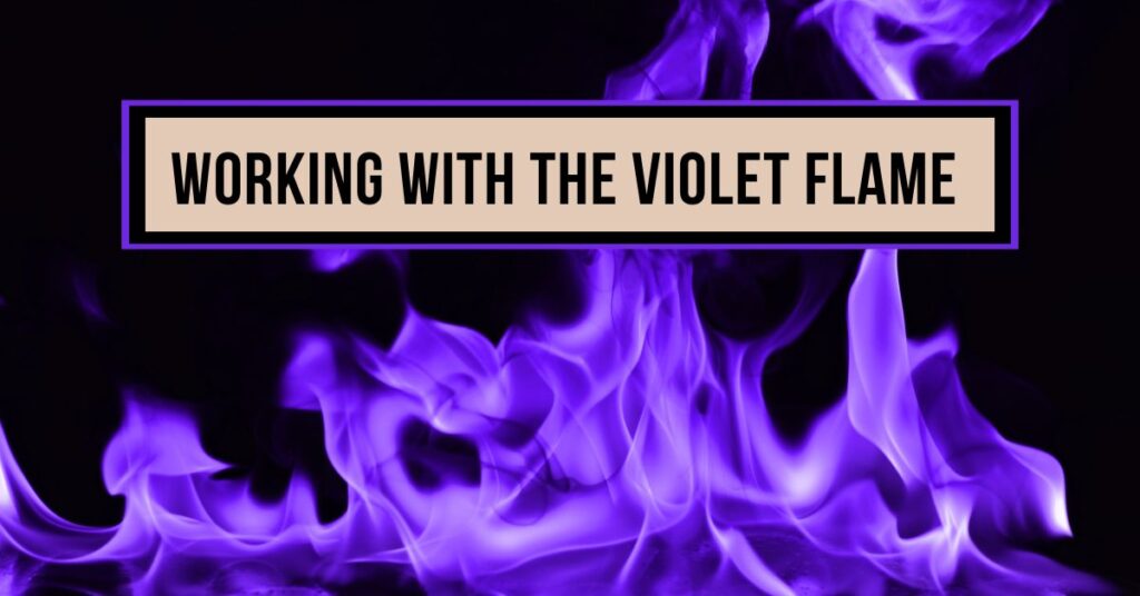 Working With The Violet Flame