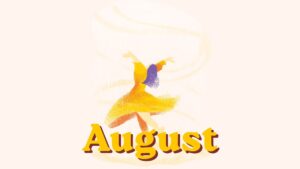 August – Joyful Bliss